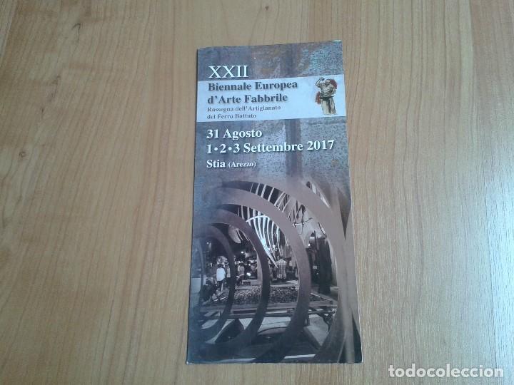 Coleccionismo: 22 Edici&oacute;n Biennale Europea darte Fabbrile - Hierro Forjado - Stia ( Arezzo, Italia ) Programa 2017