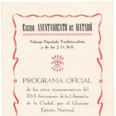 Coleccionismo: AYUNTAMIENTO DE MATARÓ - ANIVERSARIO DE LA LIBERACIÓN POR EL GLORIOSO EJÉRCITO NACIONAL 1955.FALANGE. Lote 116977963