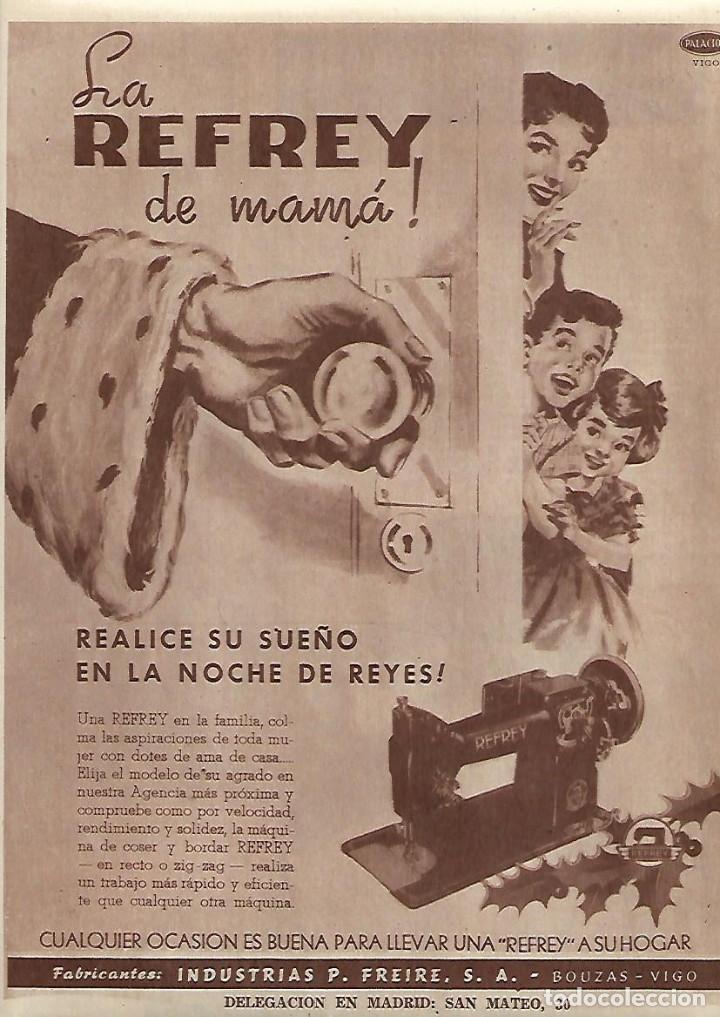 Coleccionismo: A&Ntilde;O 1958 RECORTE PRENSA PUBLICIDAD MAQUINA DE COSER REFREY INDUSTRIAS FREIRE BOUZAS VIGO