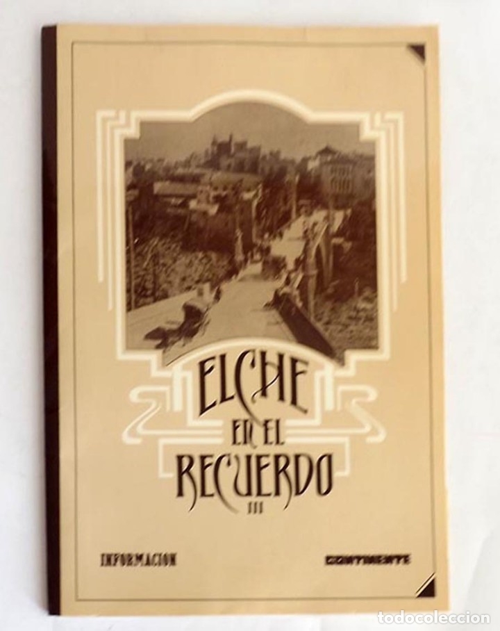 Coleccionismo: Elche en el Recuerdo. 36 l&aacute;minas de 34 x 24 cm