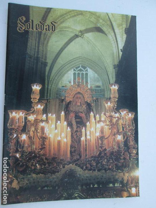 Coleccionismo: HERMANDAD SACRAMENTAL DE LA SOLEDAD DE SEVILLA - BOLETIN N&ordm; 74 MAYO 1999