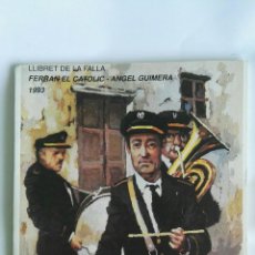 Coleccionismo: LLIBRET DE LA FALLA GRAN VIA FERRAN EL CATÒLIC ANGEL GUIMERÀ FALLAS 1991. Lote 131051737