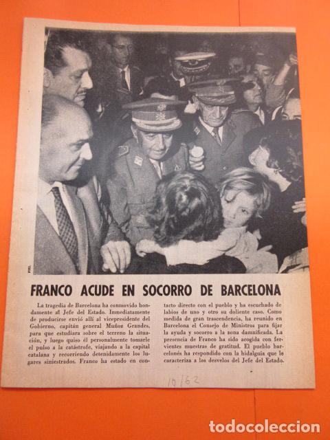 Coleccionismo: ARTICULO 1962 - FRANCO AL SOCORRO BARCELONA JUAN CARLOS SOFIA SABADELL TARRASA RUBI PAPIOL 22 PAGINA