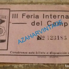 Coleccionismo: AÑO 1959.- ENTRADA A LA III FERIA INTERNACIONAL DEL CAMPO