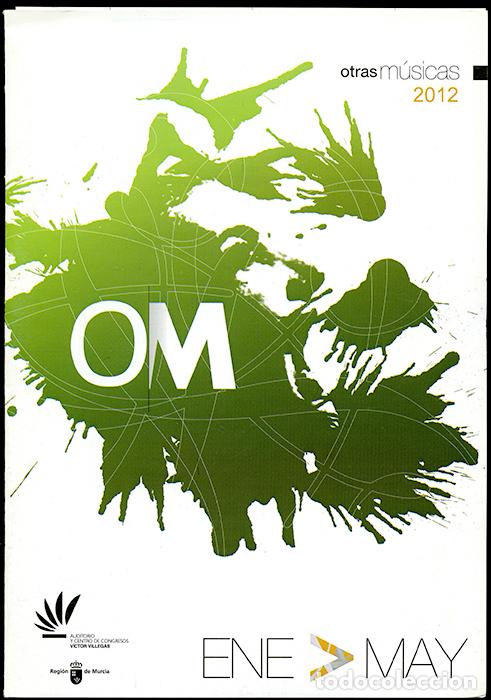 Coleccionismo: Otras M&uacute;sicas 2012. ENE-MAY. Murcia. Tr&iacute;ptico-programa de actuaciones (La Oreja de Van Gogh, Dani Ma