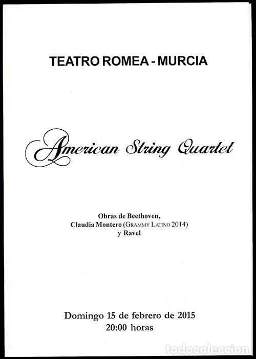 Coleccionismo: Teatro Romea-Murcia. American String Quartet. Obras de Beethoven, Claudia Montero y Ravel, 2015