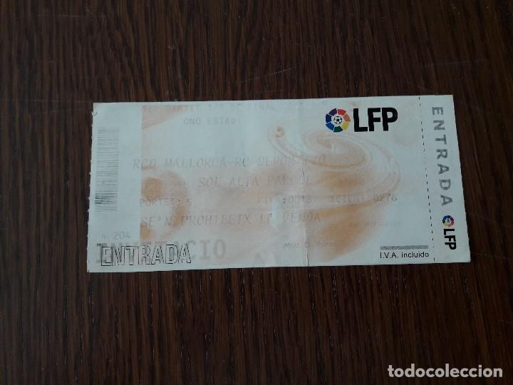 Coleccionismo: entrada de futbol LFP primera divisi&oacute;n, R.C.D. Mallorca-Deportivo temporada 06-07