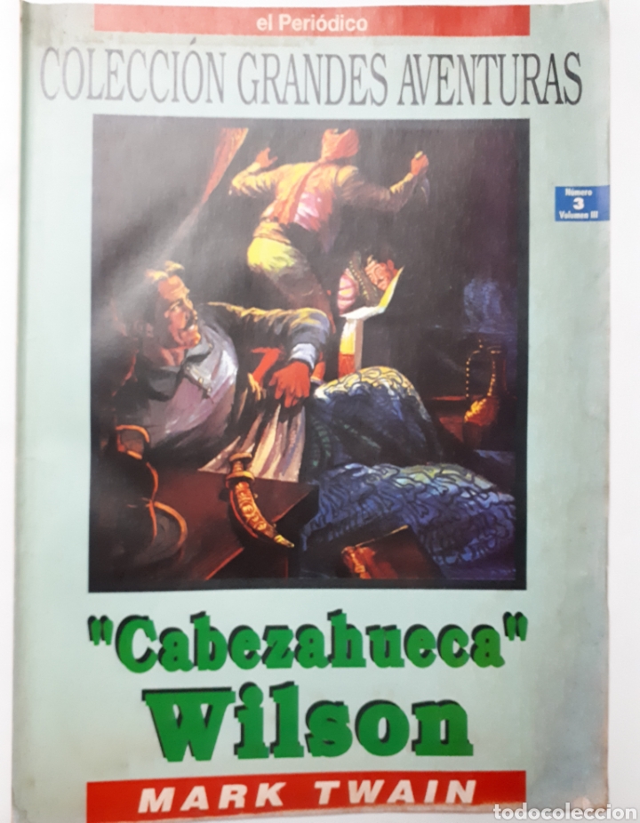 Coleccionismo: Voleccion Grandes Aventuras. CABEZAHUECA WILSON. Mark Twain. N&uacute;m. 3 Vol. III