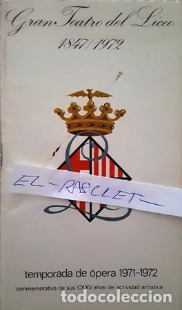 Collectionnisme: PROGRAMA DEL GRAN TEATRO DEL LICEO 1847 - 1972 - TEMPORADA DE OPERA 1971-1972 -