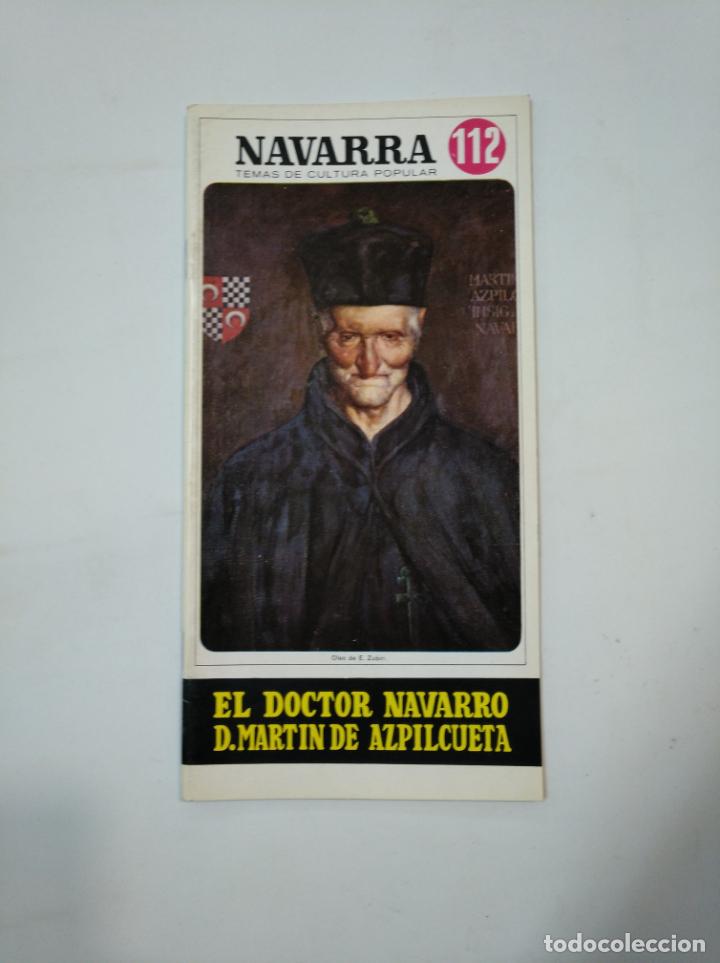 Coleccionismo: NAVARRA. TEMAS DE CULTURA POPULAR N&ordm; 112. EL DOCTOR NAVARRO D. MART&Iacute;N DE AZPILICUETA. TDKR23