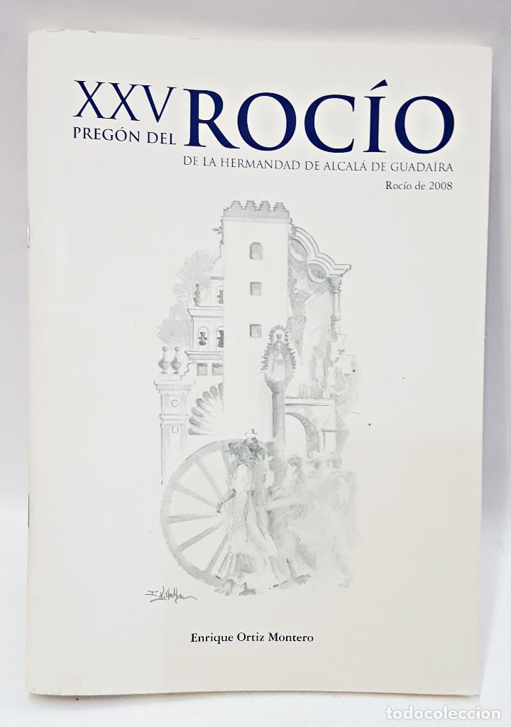 Coleccionismo: Pregon XXV del Rocio 2008 de la Hermandad de Alcal&aacute; de Guada&iacute;ra.
