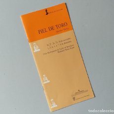 Coleccionismo: PIEL DE TORO 1985 SALVADOR TAVORA MEMORIAL XAVIER REGÀS MERCAT DE LES FLORS PROGRAMA