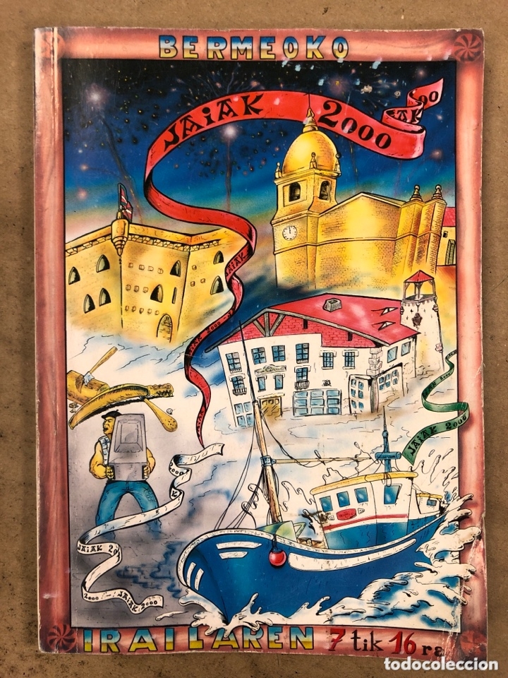 Coleccionismo: BERMEOKO JAIAK 2000. PROGRAMA DE FIESTAS DE LAS FIESTAS DE BERMEO. 152 P&Aacute;GINAS.
