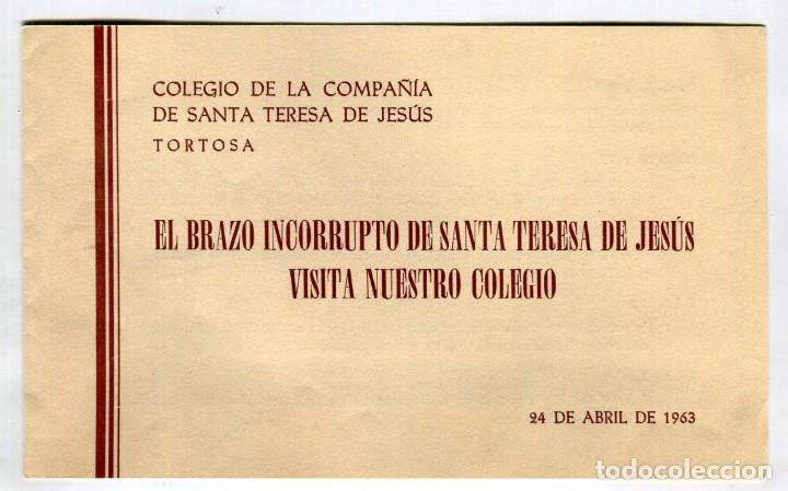 Coleccionismo: TORTOSA COLEGIO  COMPA&Ntilde;IA DE SANTA TERESA DE JESUS VISITA DEL BRAZO INCORRUPTO -  FORM. DIPTICO 1963