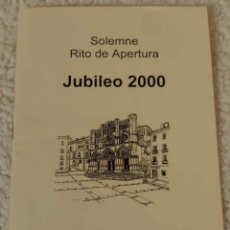Coleccionismo: PROGRAMA SOLEMNE RITO DE APERTURA JUBILEO 2000 CATEDRAL DE CUENCA. Lote 192372137