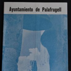 Coleccionismo: AYUNTAMIENTO DE PALAFRUGELL, MEMORIA MUNICIPAL DEL AYUNTAMIENTO DE LOS AÑOS 1961 AL 1967.. Lote 193247001