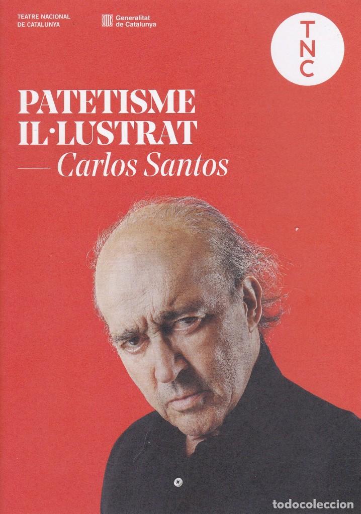 Coleccionismo: CARLOS SANTOS - PATETISME IL&middot;LUSTRAT (2015) - PROGRAMA