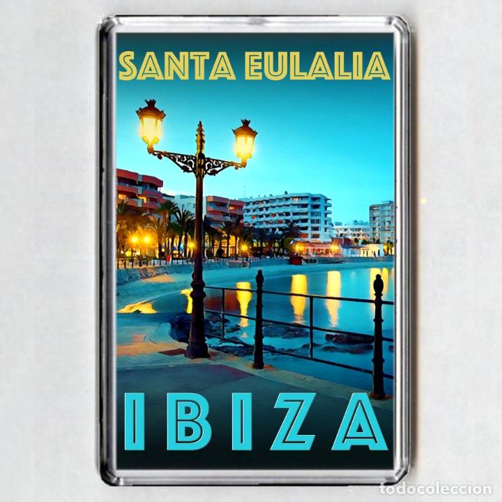 Coleccionismo: IMAN acr&iacute;lico NEVERA - IBIZA (Santa Eulalia) - Foto 1
