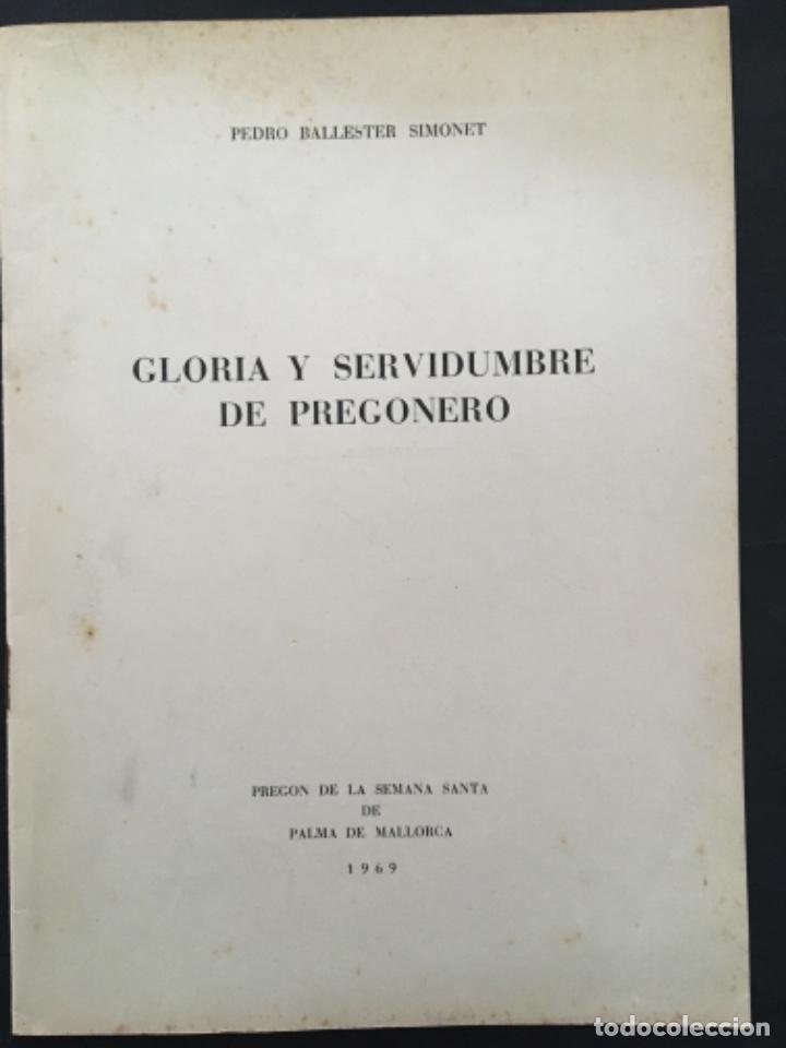 Coleccionismo: GLORIA Y SERVIDUMBRE DE PREGONERO, PEDRO BALLESTER SIMONET, PREGON SEMANA SANTA PALMA 1969