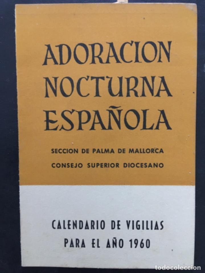 Coleccionismo: ADORACION NOCTURNA ESPA&Ntilde;OLA, SECCION PALMA MALLORCA, CALENDARIO VIGILIAS 1960