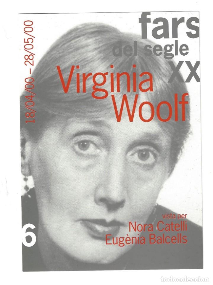 Coleccionismo: FLYER- FARS DEL SEGLE XX. VIRGINIA WOOLF VISTA PER NORA CATELLI I EUG&Egrave;NIA BALCELLS. BARCELONA- 2000