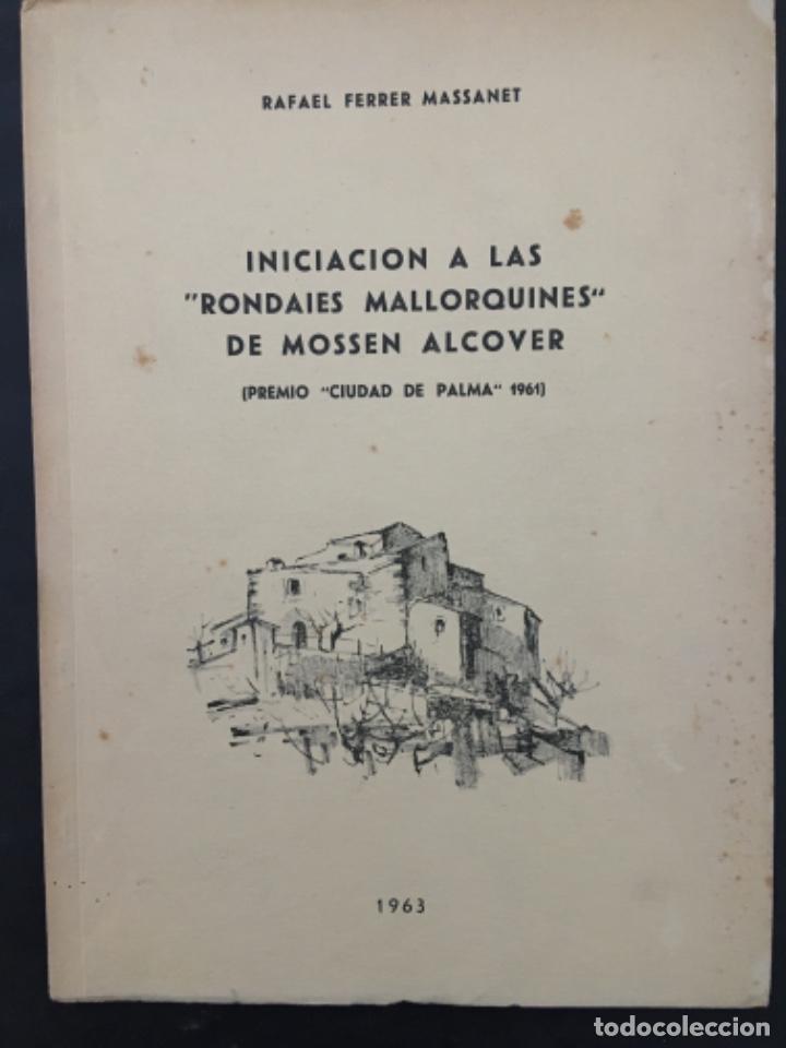 Coleccionismo: INICIACION A LAS RONDAIES MALLORQUINES DE MOSSEN ALCOVER, RAFAEL FERRER MASSANET
