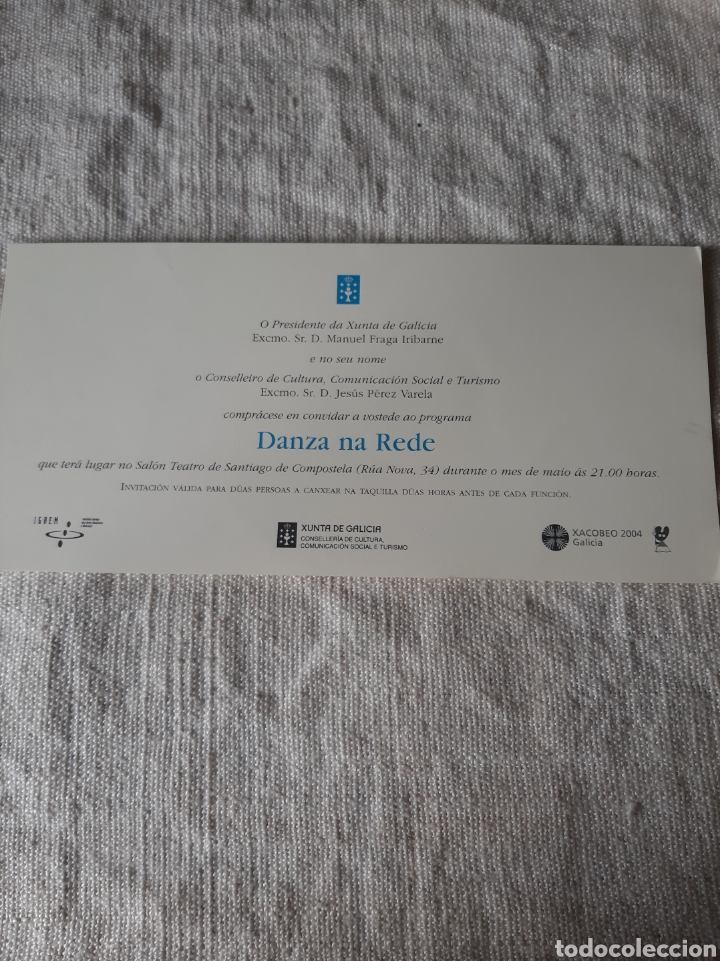 Colecionismo: DANZA NA REDE INVITACI&Oacute;N XUNTA GALICIA O PRESIDENTE FRAGA IRIBARNE SANTIAGO COMPOSTELA XACOBEO 2004