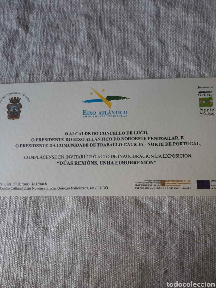 Colecionismo: LUGO INVITACI&Oacute;N SR ALCALDE EXPOSICI&Oacute;N DUAS REXIONS .UNHA ECORREGI&Oacute;N EIXE ATL&Aacute;NTICO GALICIA PORTUGAL