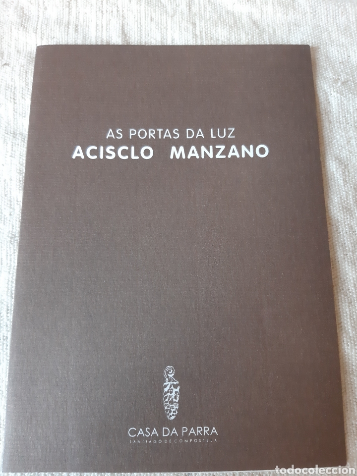 Colecionismo: AS PORTAS DA LUZ LUGO ACISCLO MANZANO EXPOSICI&Oacute;N INVITACI&Oacute;N O PRESIDENTE XUNTA DE GALICIA 2004