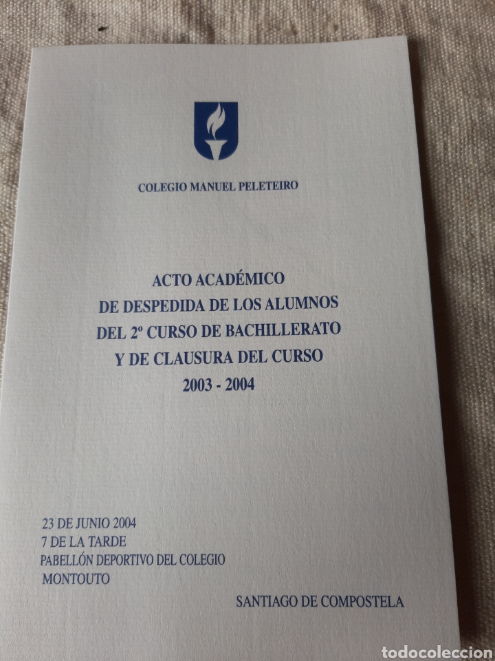 Colecionismo: COLEGIO PELETEIRO SANTIAGO COMPOSTELA INVITACI&Oacute;N 2003/04 DESPEDIDA ALUMNOS BACHILLERATO
