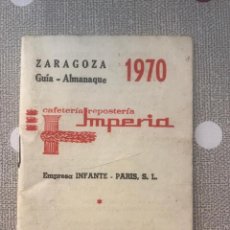 Coleccionismo: GUIA-ALMANAQUE 1970-PUBLICIDAD CAFETERIA - REPOSTERIA IMPERIA - ZARAGOZA. Lote 218098038