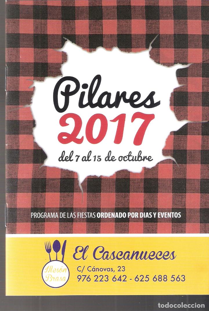 Collectionnisme: Pilares 2017. Programa de Fiestas de Nuestra Se&ntilde;ora del Pilar. Zaragoza.16x11 cm.32 paginas.