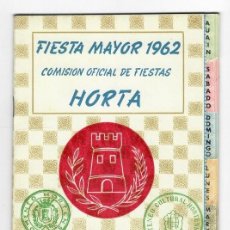 Coleccionismo: PROGRAMA / FIESTA MAYOR 1962 COMISIÓN OFICIAL DE FIESTAS HORTA. Lote 220264321