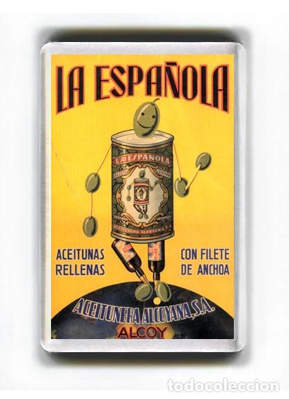 Collezionismo: IMAN ACRILICO NEVERA - PUBLICIDAD - ACEITUNAS LA ESPA&Ntilde;OLA