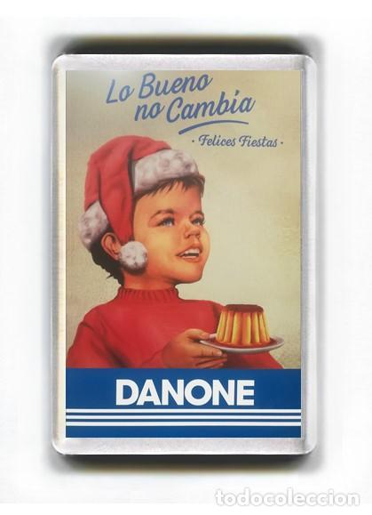 Collezionismo: IMAN ACRILICO NEVERA - PUBLICIDAD - DANONE LO BUENO NO CAMBIA, FELICES FIESTAS