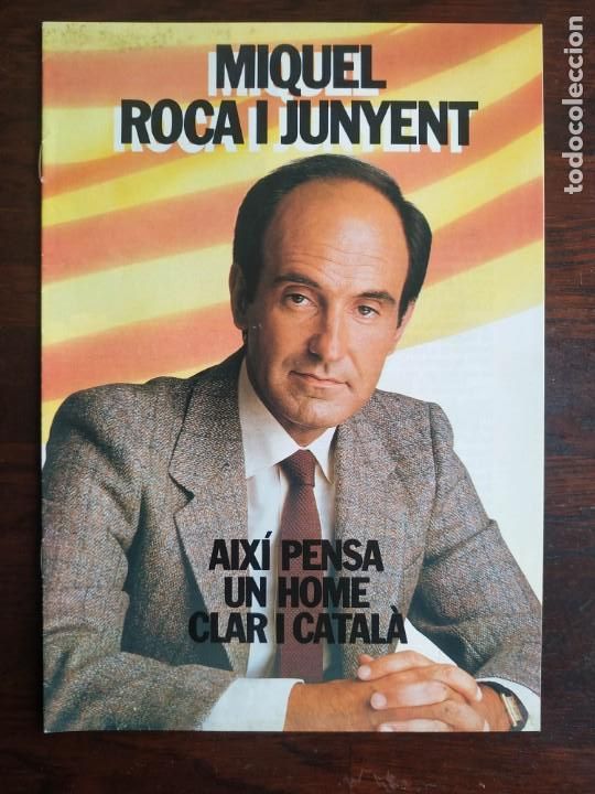 Colecionismo: Miquel Roca i Junyent, aix&iacute; pensa un home clar i catal&agrave;. 1983 Converg&egrave;ncia i Uni&oacute;