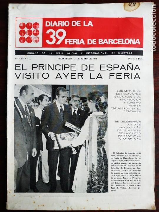 Collezionismo: Diario n&ordm; 11 de la 39&ordm; Feria de Barcelona 1971 El pr&iacute;ncipe de Espa&ntilde;a visito ayer la feria
