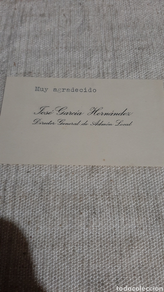 Collezionismo: DIRECTOR GENERAL ADMINISTRACI&Oacute;N LOCAL JOSE GARCIA HERN&Aacute;NDEZ AGRADECIMIENTO TARJETA