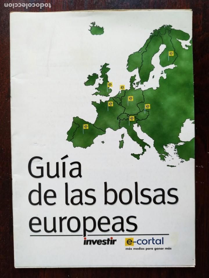 Coleccionismo: Gu&iacute;a de las bolsas europeas, e-cortal 2001, En diez cap&iacute;tulos analiza las bolsas europeas