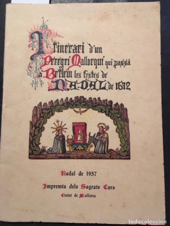 Collezionismo: ITINERARI D&acute;UN PEREGUI MALLORQUI QUI PASSA A BETLEM LES FESTES DE NADAL DE 1672, GASPAR MUNAR