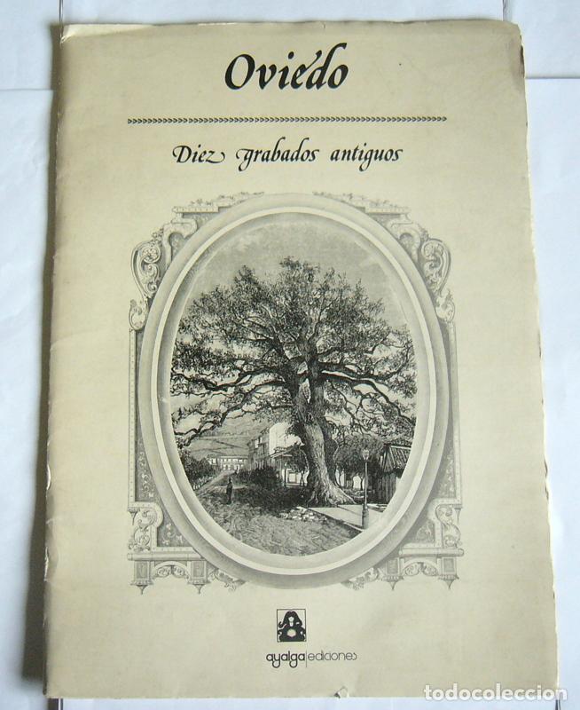Coleccionismo: OVIEDO - DIEZ GRABADOS ANTIGUOS - AYALGA EDICIONES. COLECCION GRABADOS ANTIGUOS N&ordm; 7