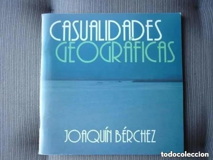 Coleccionismo: Programa de la exposici&oacute;n fotogr&aacute;fica - Casualidades geogr&aacute;ficas - de Joaqu&iacute;n B&eacute;rchez 2004