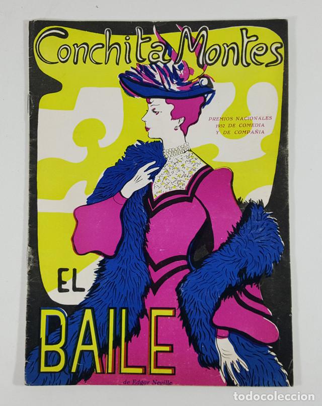 Collezionismo: FOLLETO EL BAILE, EDGAR NEVILLE, CONCHITA MONTES, COMEDIA, GALLART Y GONZALEZ 1952 4000 EJEMPLARESA
