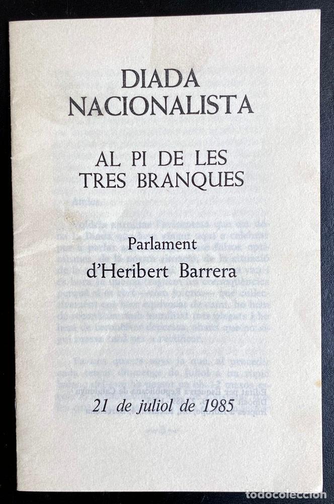 Coleccionismo: DIADA NACIONALISTA AL PI DE LES TRES BRANQUES 1985 PARLAMENT D'HERIBERT BARRERA - BERGA