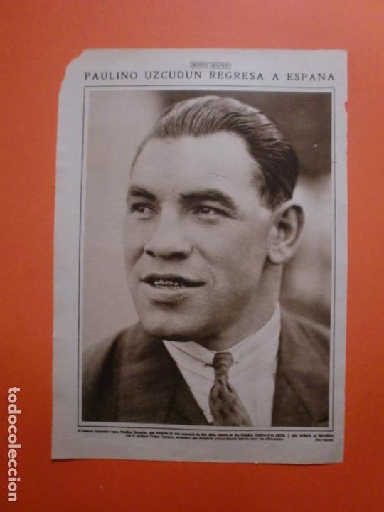 Coleccionismo: PAULINO UZCUDUM REGRESA A ESPA&Ntilde;A - 1/10/1930