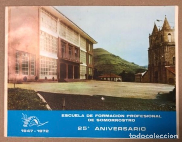 Coleccionismo: ESCUELA DE FORMACI&Oacute;N PROFESIONAL DE SOMORROSTRO, MEMORIA DEL 25&ordm; ANIVERSARIO (1947-1972).