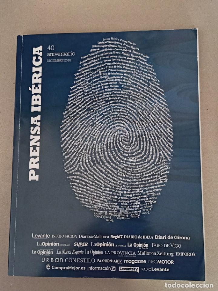 Coleccionismo: Libro de &rdquo;Prensa Ib&eacute;rica&rdquo; 40 aniversario, diciembre 2018