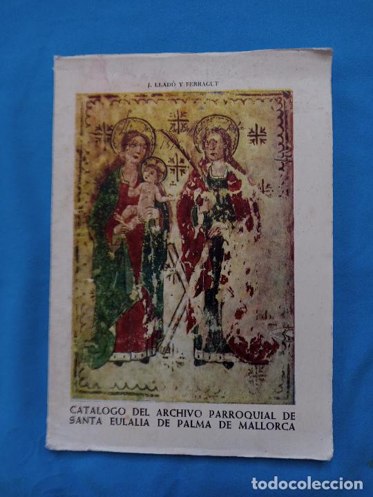 Collezionismo: Cat&aacute;logo del archivo Parroquial de Santa Eulalia de Palma - 1969