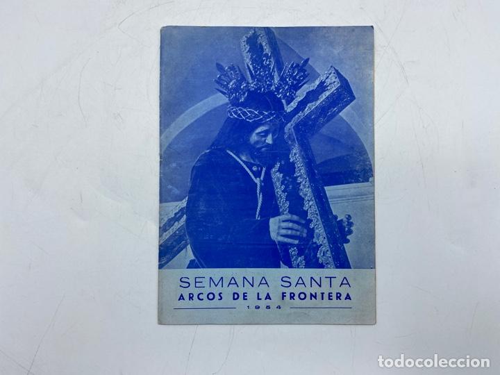 Coleccionismo: SEMANA SANTA 1954. ARCOS DE LA FRONTERA. PROGRAMA OFICIAL. VER FOTOS
