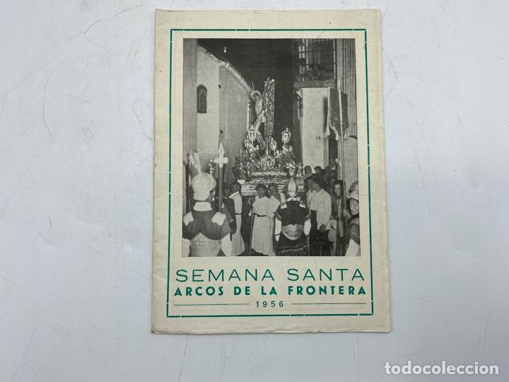 Coleccionismo: SEMANA SANTA 1956. ARCOS DE LA FRONTERA. PROGRAMA OFICIAL. VER FOTOS
